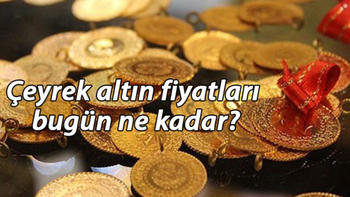 Altın fiyatları ne kadar? 12 Temmuz çeyrek altın ve gram altın fiyatlarında son durum
